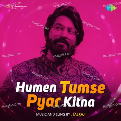 Humen Tumse Pyar Kitna - JalRaj Cover