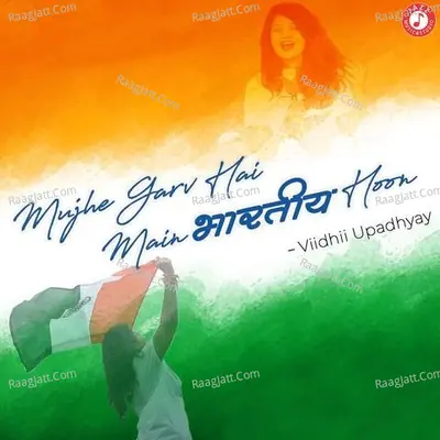 Mujhe Garv Hai Main Bhartiya Hoon