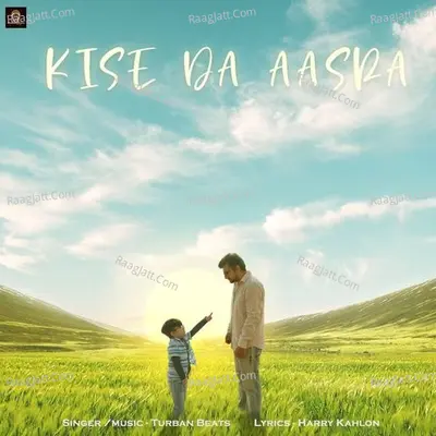 Kise Da Aasra