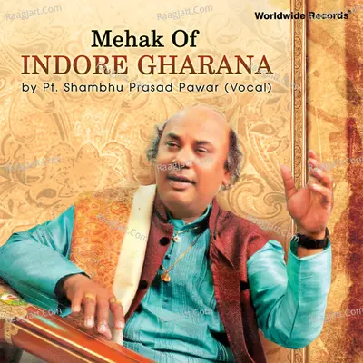 Mehak of Indore Gharana - Pt. Shambhu Prasad Pawar