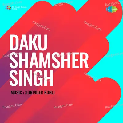 Daku Shamsher Singh - Asha Bhosle