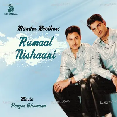 Rumaal Nishaani - Mander Brothers