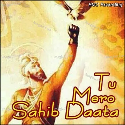 Tu Mero Sahib Daata - Jasveer Singh Ji