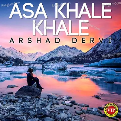 Asa Khale Khale - Arshad Dervi