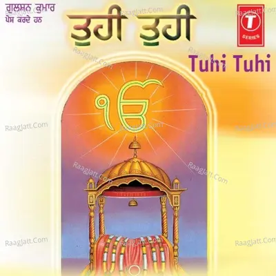 Tuhi Tuhi - Bhai Kamaljeet Singh Ji