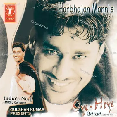 Oye Hoye ! - Harbhajan Mann