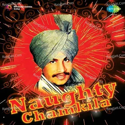 Naughty Chamkila - Amar Singh Chamkila