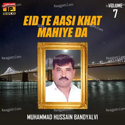 Eid Te Aasi Khat Mahiye Da, Vol. 7 - Muhammad Hussain Bandyalvi