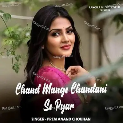 Chand Mange Chandani Se Pyar