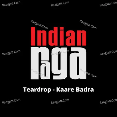 Teardrop Kaare Badra