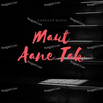Maut Aane Tak Cover