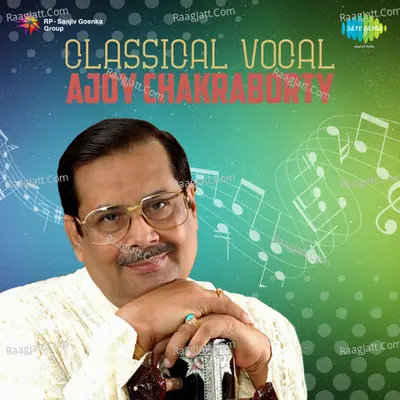 Ajay Chakraborty Classical Vocal Poster