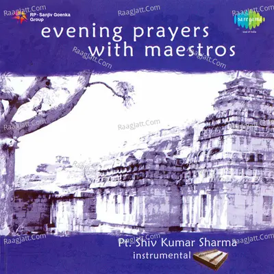 Evening Prayers With Maestros - Pandit Shiv Kumar Sharma - Pandit Shiv Kumar Sharma