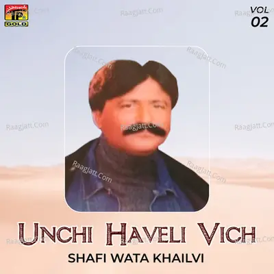 Unchi Haveli Vich, Vol. 2 - Shafi Wata Khailvi