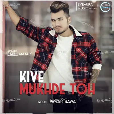 Kive Mukhde Toh