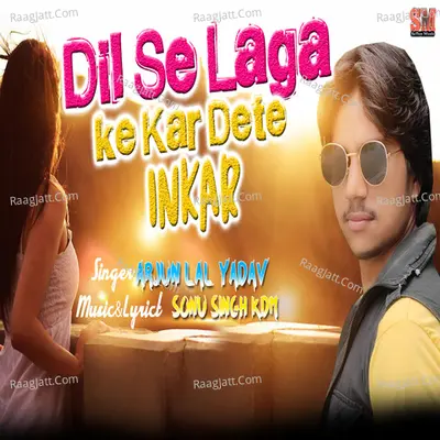 Dil Se Lagake Kar Dete Inkar Cover