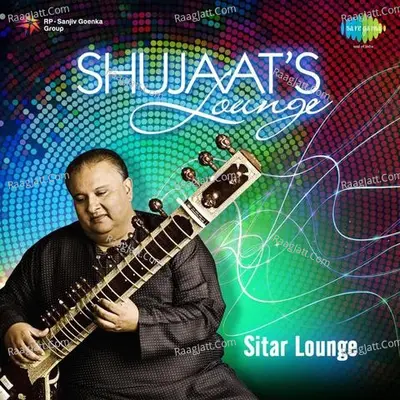 Sitar Lounge - Shujaat Khan