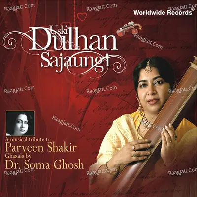 Uski Dulhan Sajaungi (A Musical Tribute to Parveen Shakir) Poster