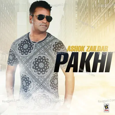Pakhi - Ashok Zaildar
