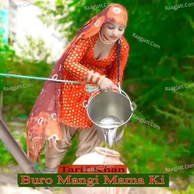 Buro Mangi Mama Ki - Tarif Khan