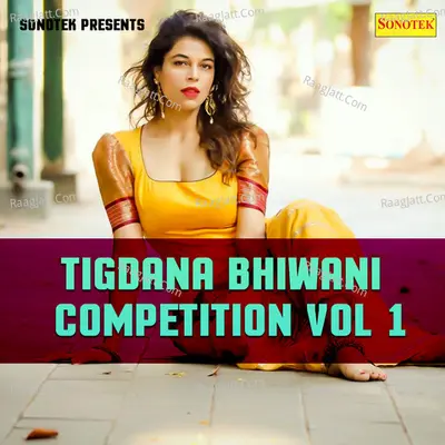Tigdana Bhiwani Competition Vol 1 Poster