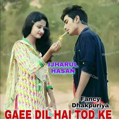 gaee dil hai tod ke Cover