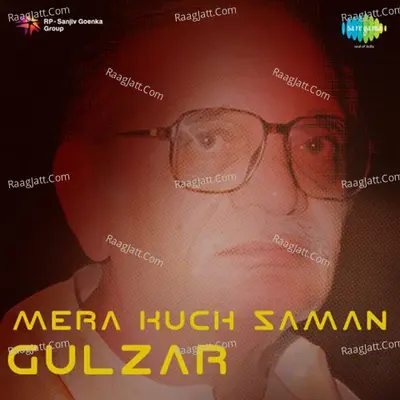Mera Kuch Saman - Gulzar Cd 4 - Asha Bhosle