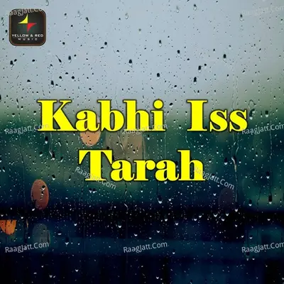 Kabhi Iss Tarah Cover
