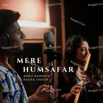 Mere Humsafar (feat. Rasika Shekar) Cover