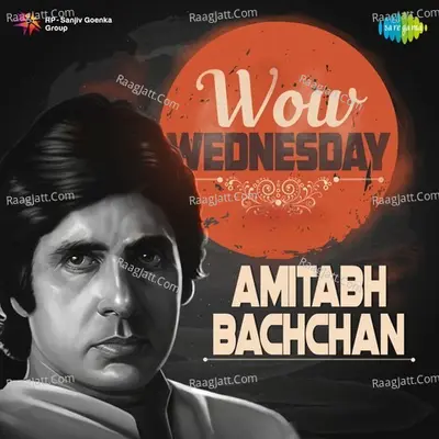 Wow Wednesday - Amitabh Bachchan - Various Artists