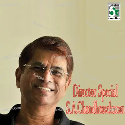 Director Special - S.A.Chandhrasekaran - Kalaikumar