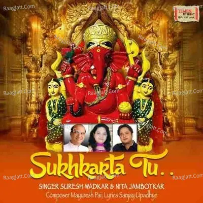 Sukhkarta Tu - Suresh Wadkar