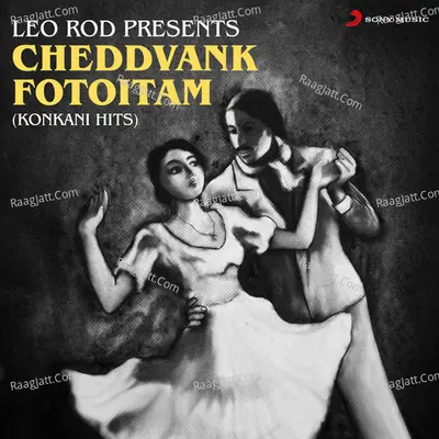 Cheddvank Fotoitam (Konkani Hits) - Leo Rodrigues