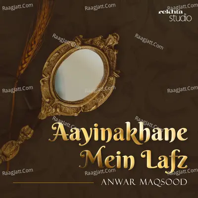 Aayinakhane Mein Lafz: Anwar Maqsood By Rekhta - season - 1 - Javed Akhtar