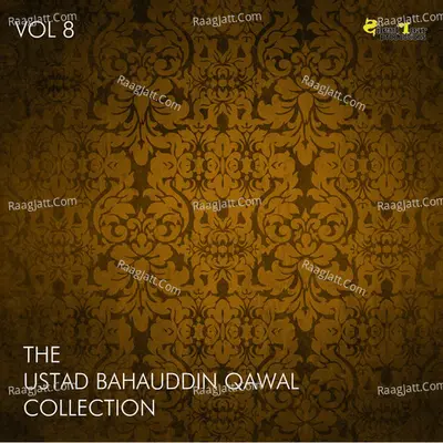 The Ustad Bahauddin Qawal Collection, Vol. 8 - Ustad Bahauddin Qawal