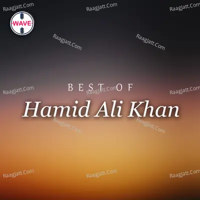 Best Of Hamid Ali Khan Poster