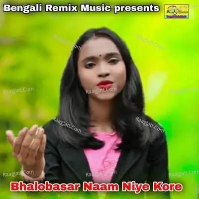 Bhalobasar Naam Niye Kore