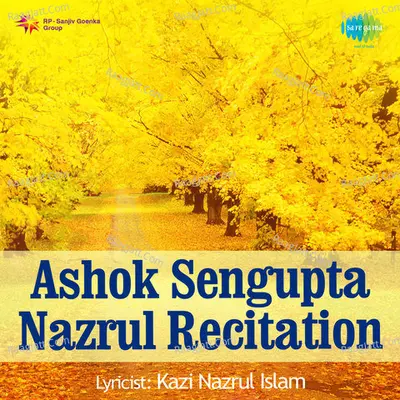 Recitation Of Nazrul Songs By Ashok Sengupta  - Asok Sengupta