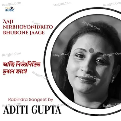 Aaji Nirbhoyonidrito Bhubone Jaage Cover