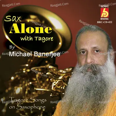 Sax Alone With Tagore Poster