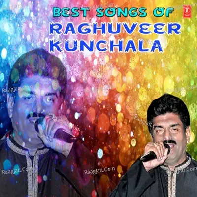 Best Songs Of Raghuveer Kunchala Poster
