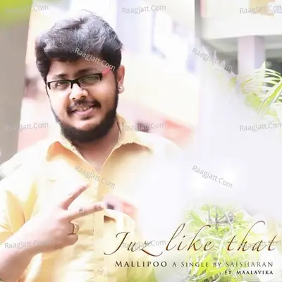 Juz Like That - Saisharan
