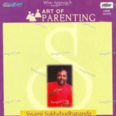 Art Of Parenting Swamyskhaboda - Swami Sukhabodhananda