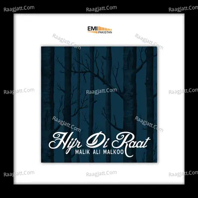 Hijr Di Raat - Malik Ali Malkoo