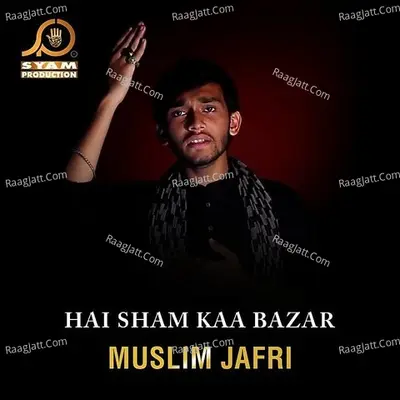 Hai Sham Kaa Bazar Poster