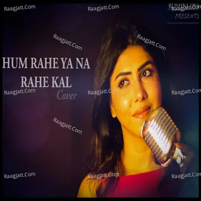 Hum Rahe Ya Na Rahe Kal (Cover) Cover