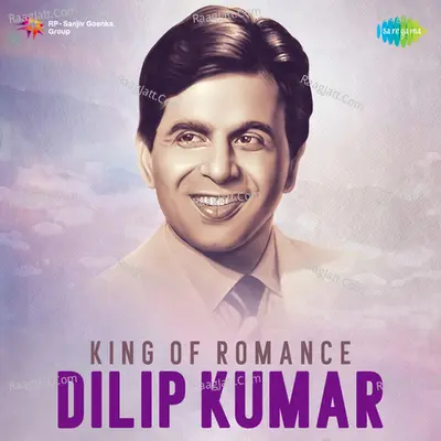 King of Romance - Dilip Kumar Cover