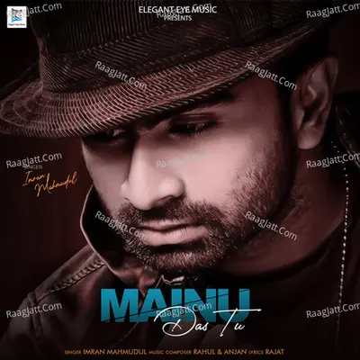 Mainu Das Tu