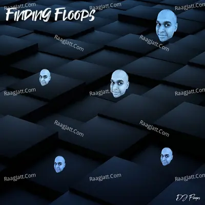 Finding Floops - Dj Floops