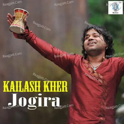 Kailash Kher - Jogira - Kailash Kher